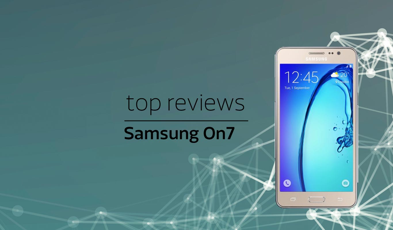 Samsung On7 – Reviews by experts and users