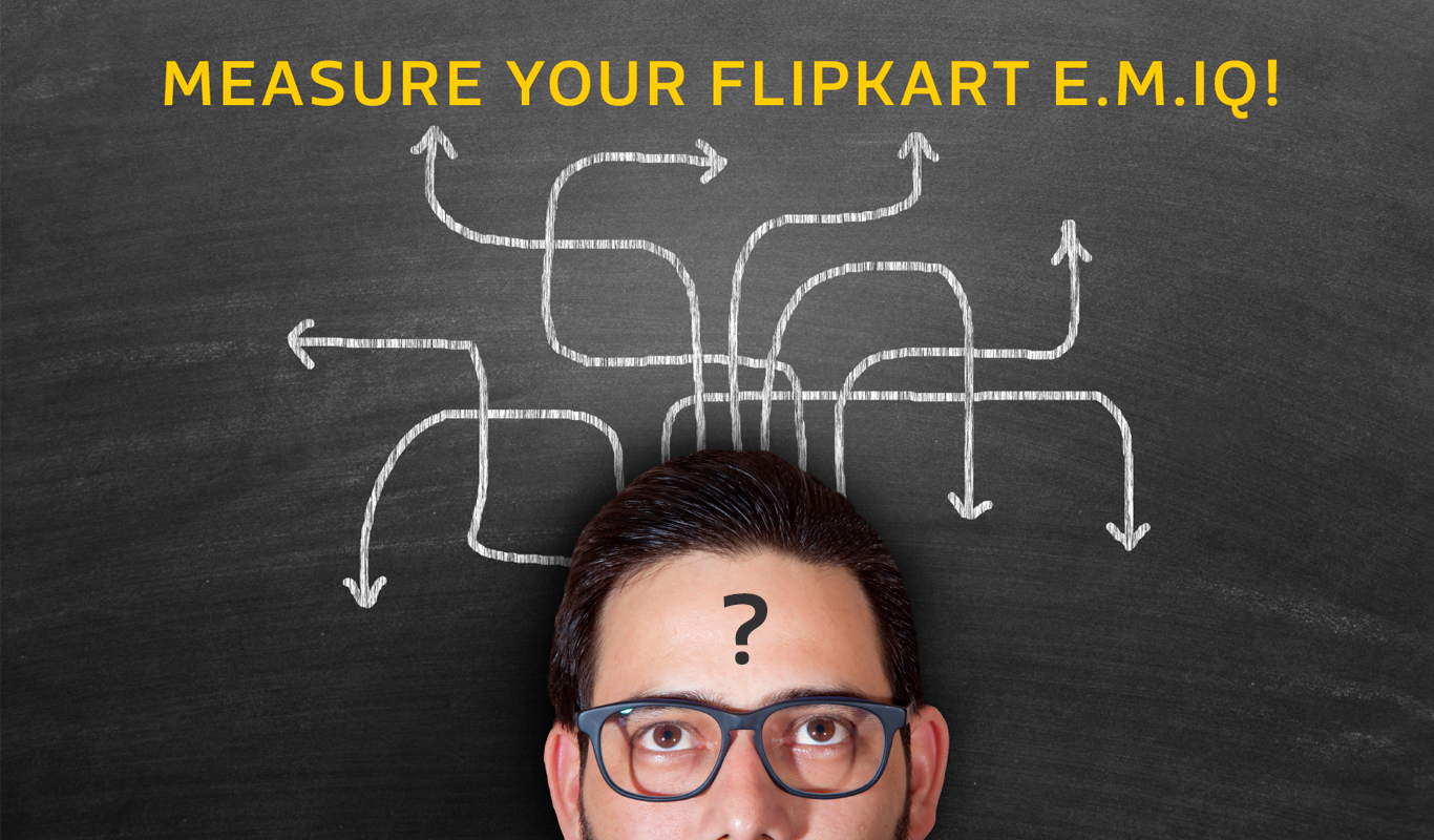 Flipkart Quiz: Test your E.M.IQ!