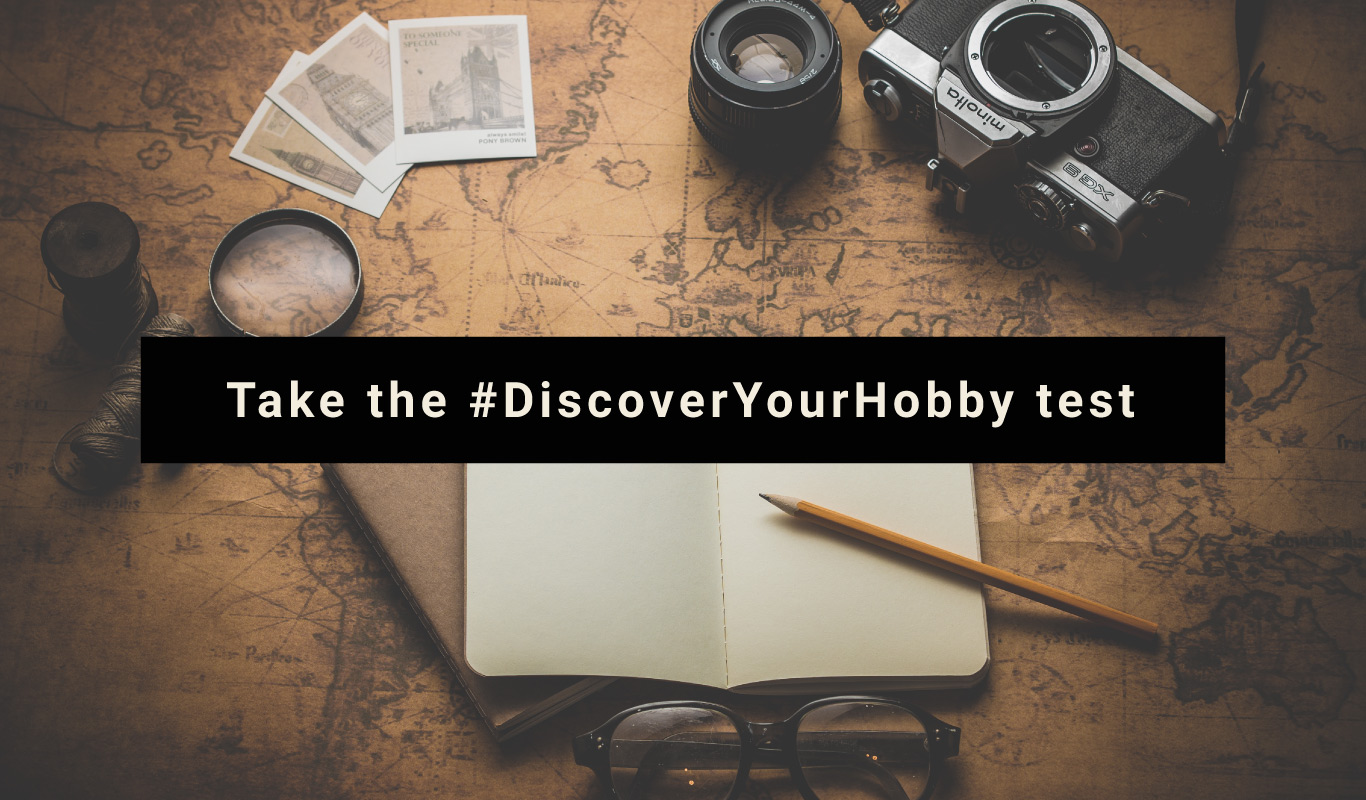 #DiscoverYourHobby – Take the ultimate hobby test