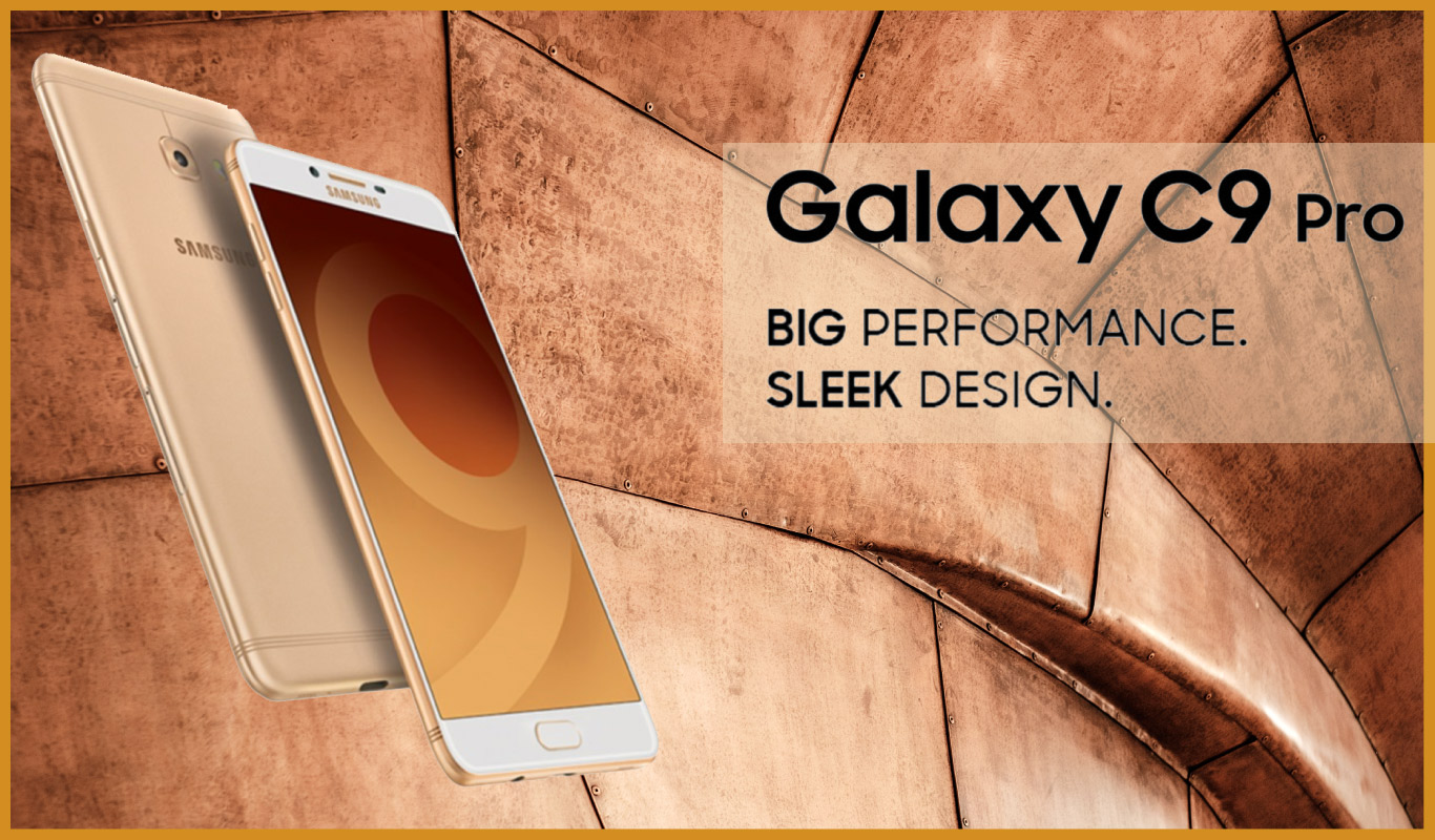 Do it all with the big, bold and beautiful Samsung Galaxy C9 Pro