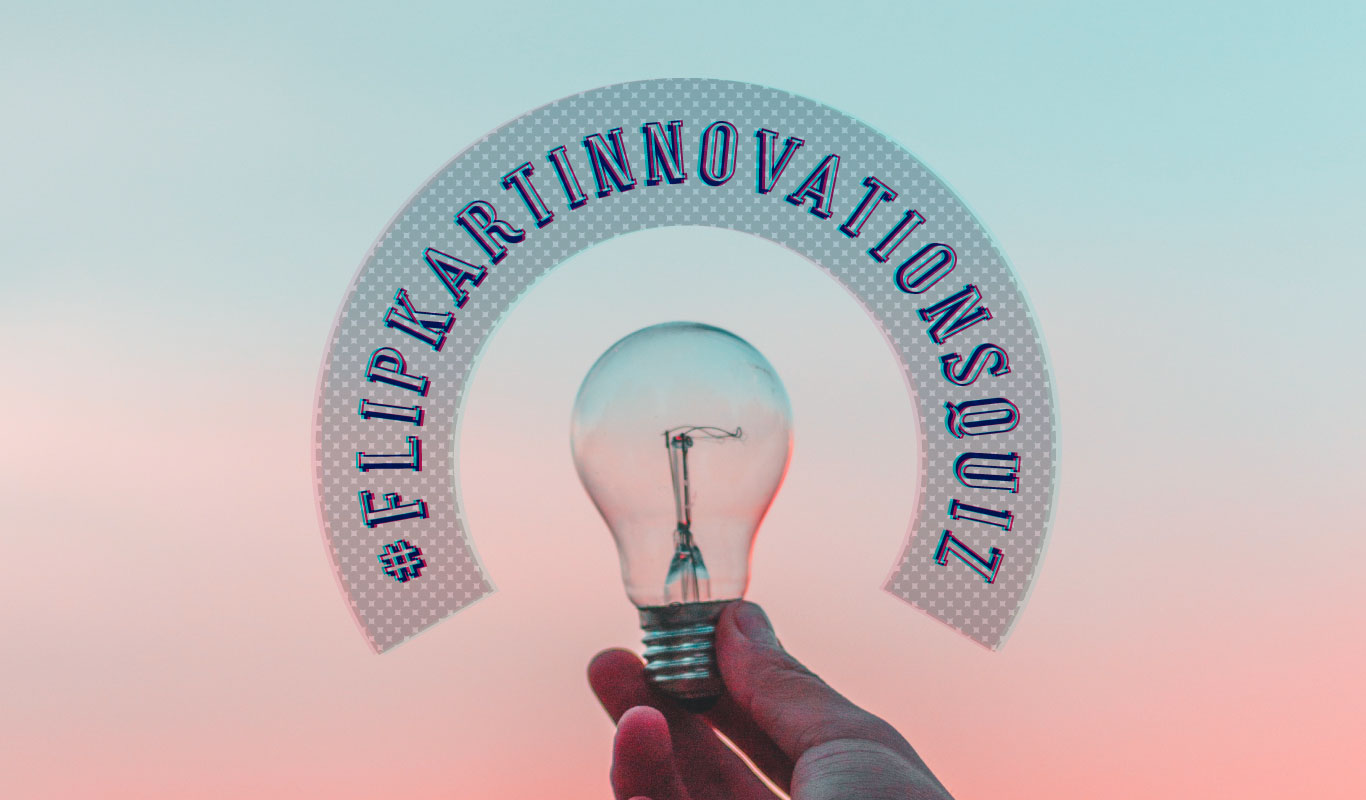 #FlipkartInnovationsQuiz – How well do you know these game-changing innovations?