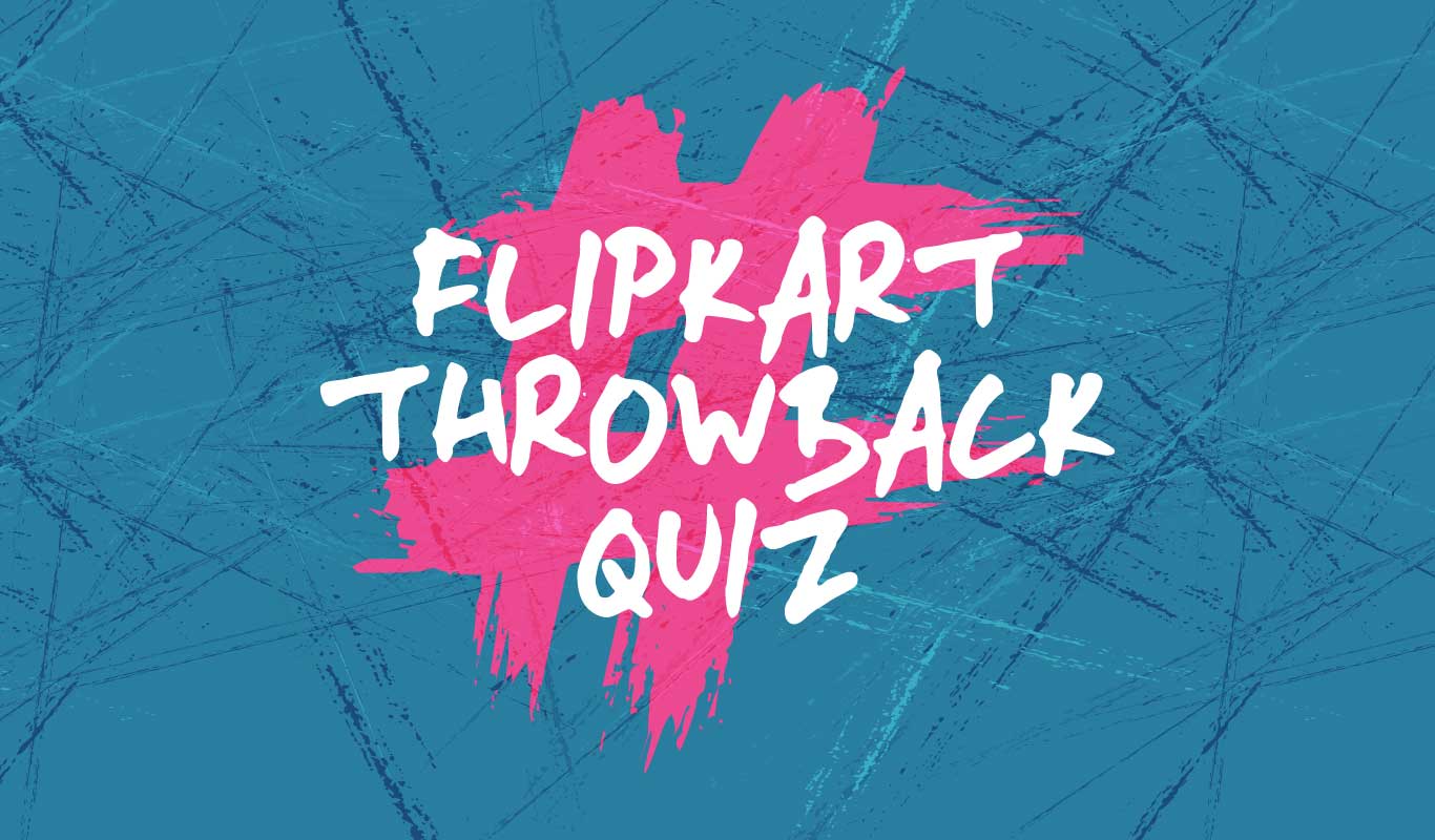 #FlipkartThrowbackQuiz – Do you know how it all began?