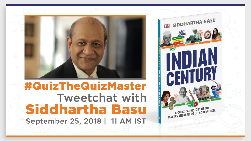 #QuizTheQuizmaster – Tweetchat With Siddhartha Basu, September 25, 2018