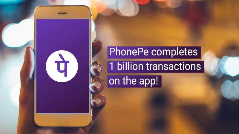 PhonePe Crosses 1 Billion Transactions On the App