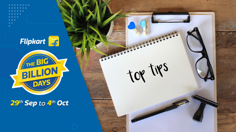 The ultimate shopping tip sheet for Flipkart Big Billion Days 2019