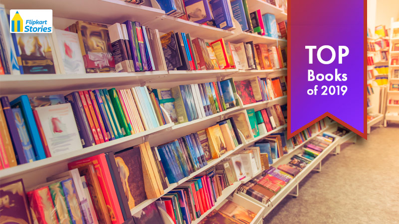 The Flipkart List — Best Books of 2019: 10 great reads to end the year with