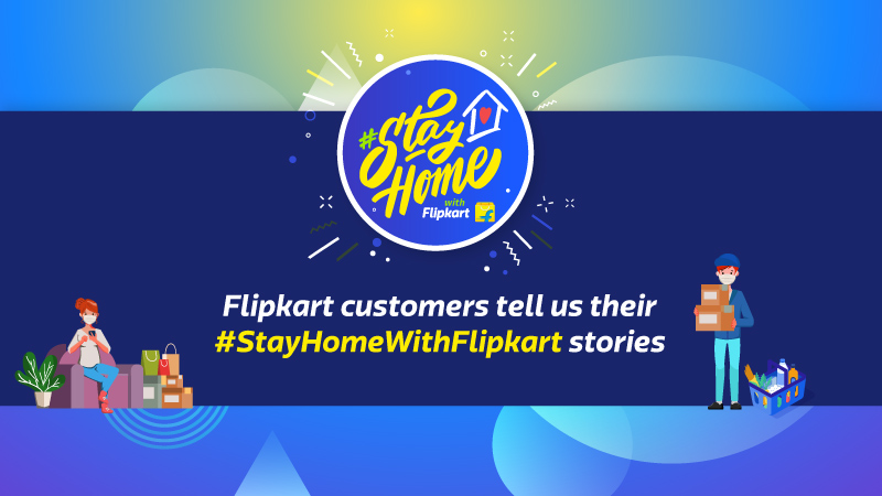 Tales From A Lockdown: Online shoppers feel safe as they #StayHomeWithFlipkart